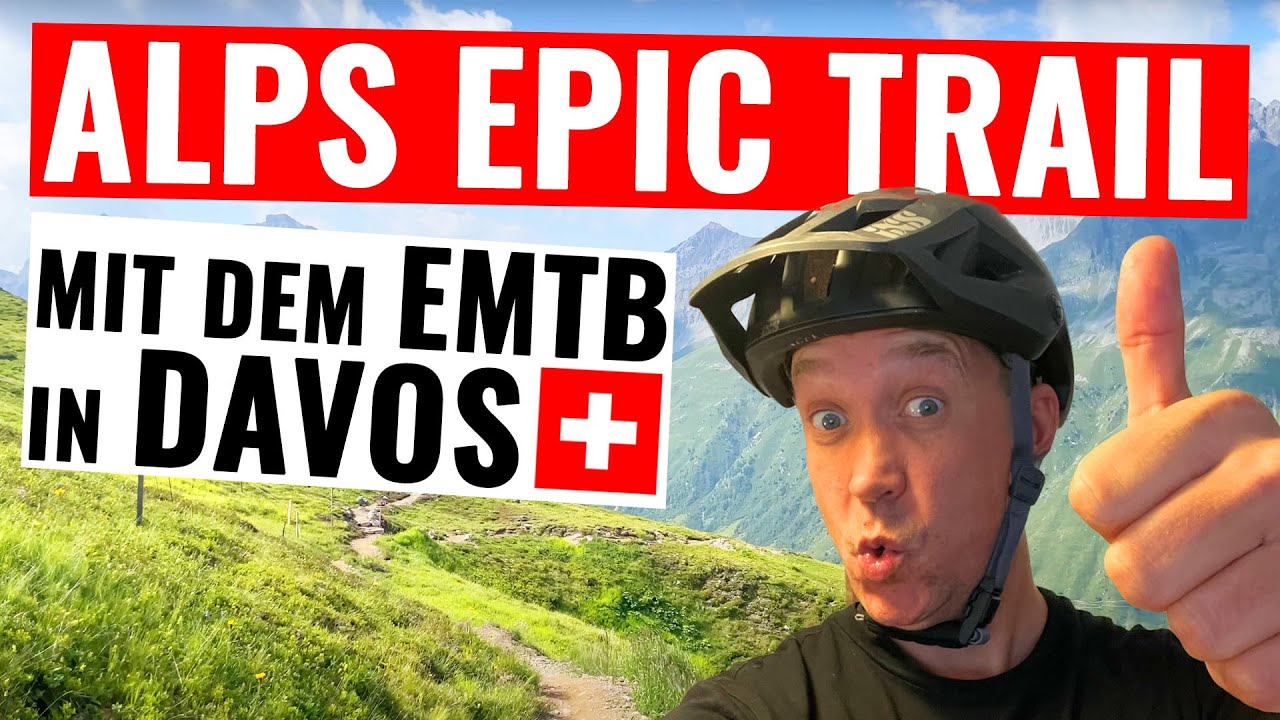 Alps Epic Trail Davos mit dem E Bike - I DID IT!