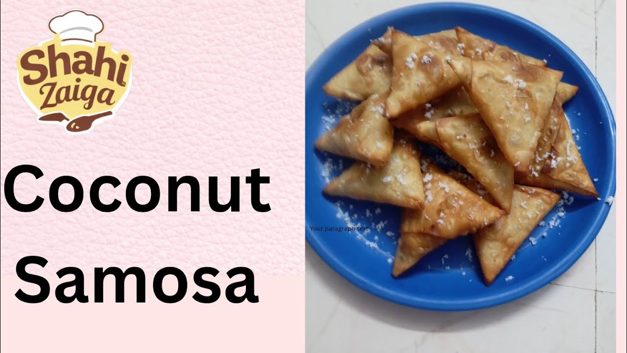 Kya kabhi aapne coconut samosa khaaya hai ?? New and unique recipe 🎉🎉| Shahi Zaiqa 👍👍|