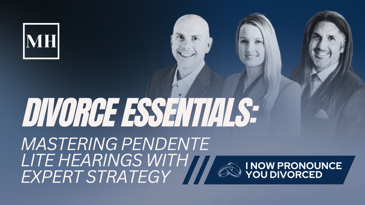 Divorce Essentials: Mastering Pendente Lite Hearings with Expert Strategy