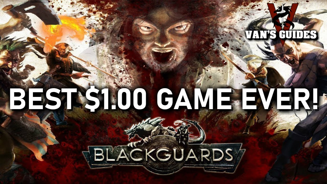 Blackguards: Best Dollar Spent in 2019!