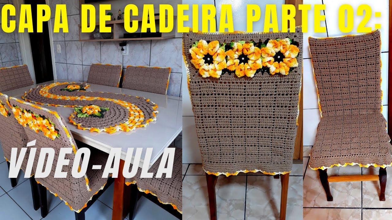 CAPA DE CADEIRA EM CROCHÊ / Parte 02 de 03 / Parte da frente  / Encosto e assento