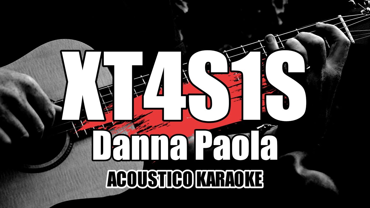 XT4S1S - Danna Paola || Karaoke with Lyrics/ Letra