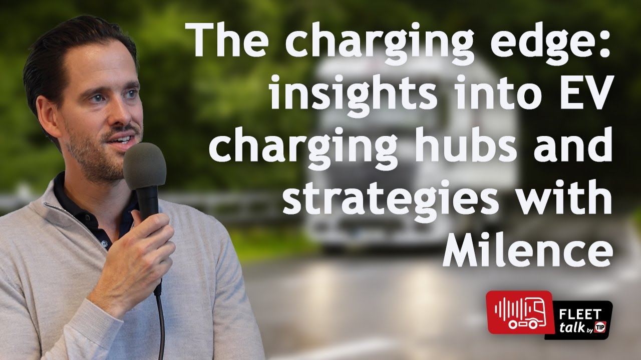 The charging edge: insights into EV charging hubs and strategies with Milence - Fleet Talk