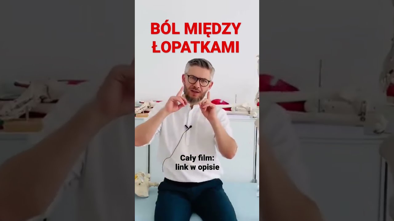 Dobre ćwiczenie na B&Oacute;L PLEC&Oacute;W, B&Oacute;L SZYI, B&Oacute;L MIĘDZY ŁOPATKAMI - dr n. med. Marcin Wytrążek