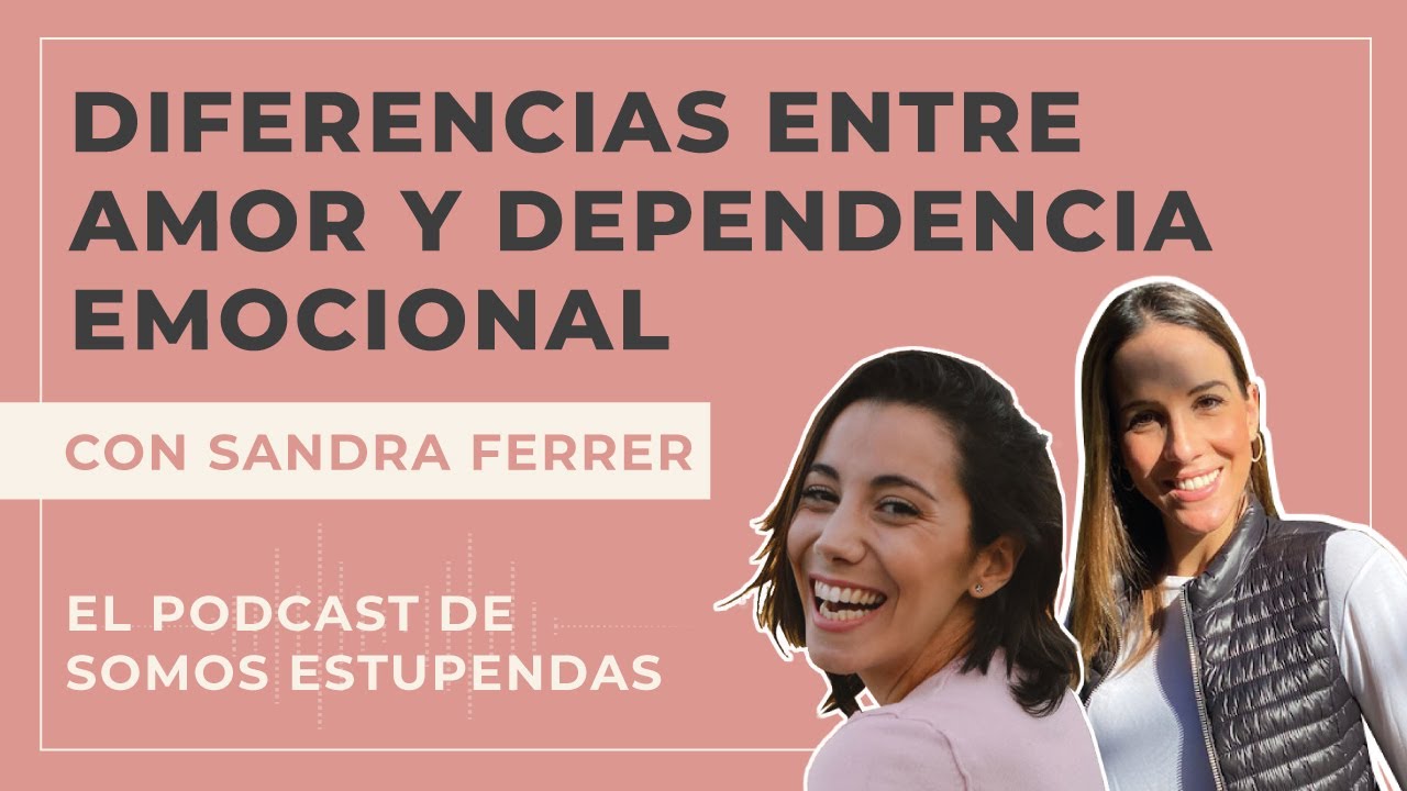 DIFERENCIAS ESTRE AMOR Y DEPENDENCIA EMOCIONAL 💞 | @SomosEstupendas