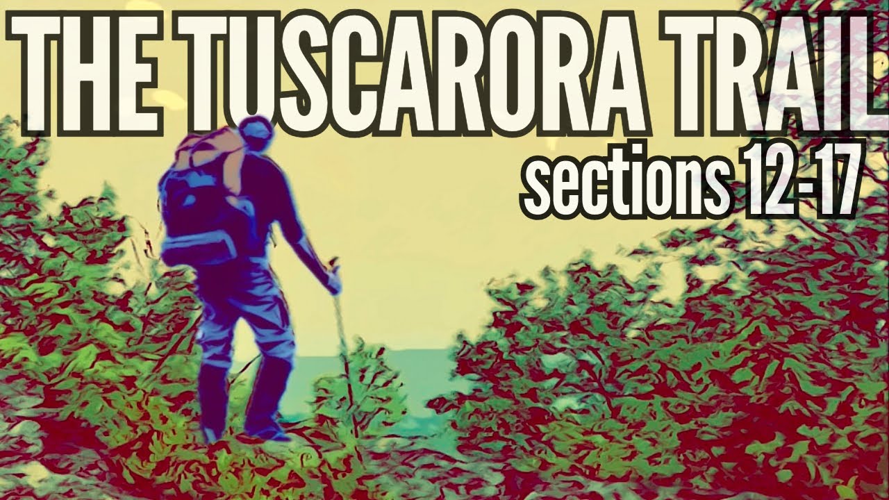 The Tuscarora Trail - Sections 12-17