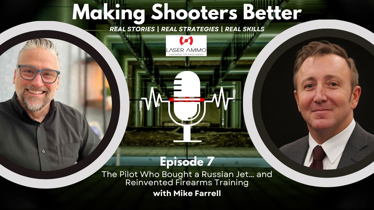 The Pilot Who Bought a Russian Jet… and Reinvented Firearms Training w Mike Farrell Ep 7