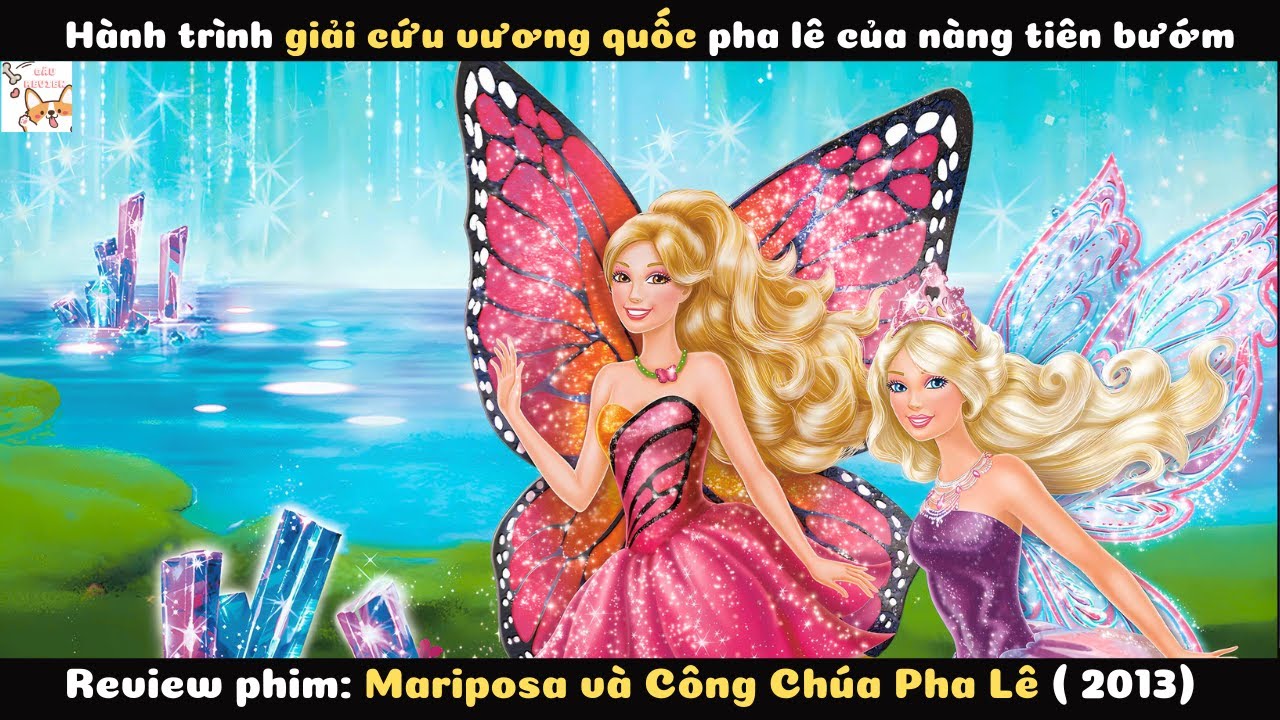 Review phim| Mariposa Và Công Chúa Pha Lê (2013) | Gâu Review