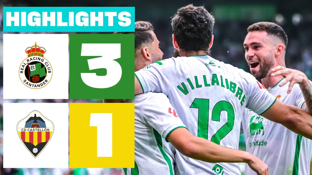 REAL RACING CLUB 3 - 1 CD CASTELL&Oacute;N | RESUMEN LALIGA HYPERMOTION