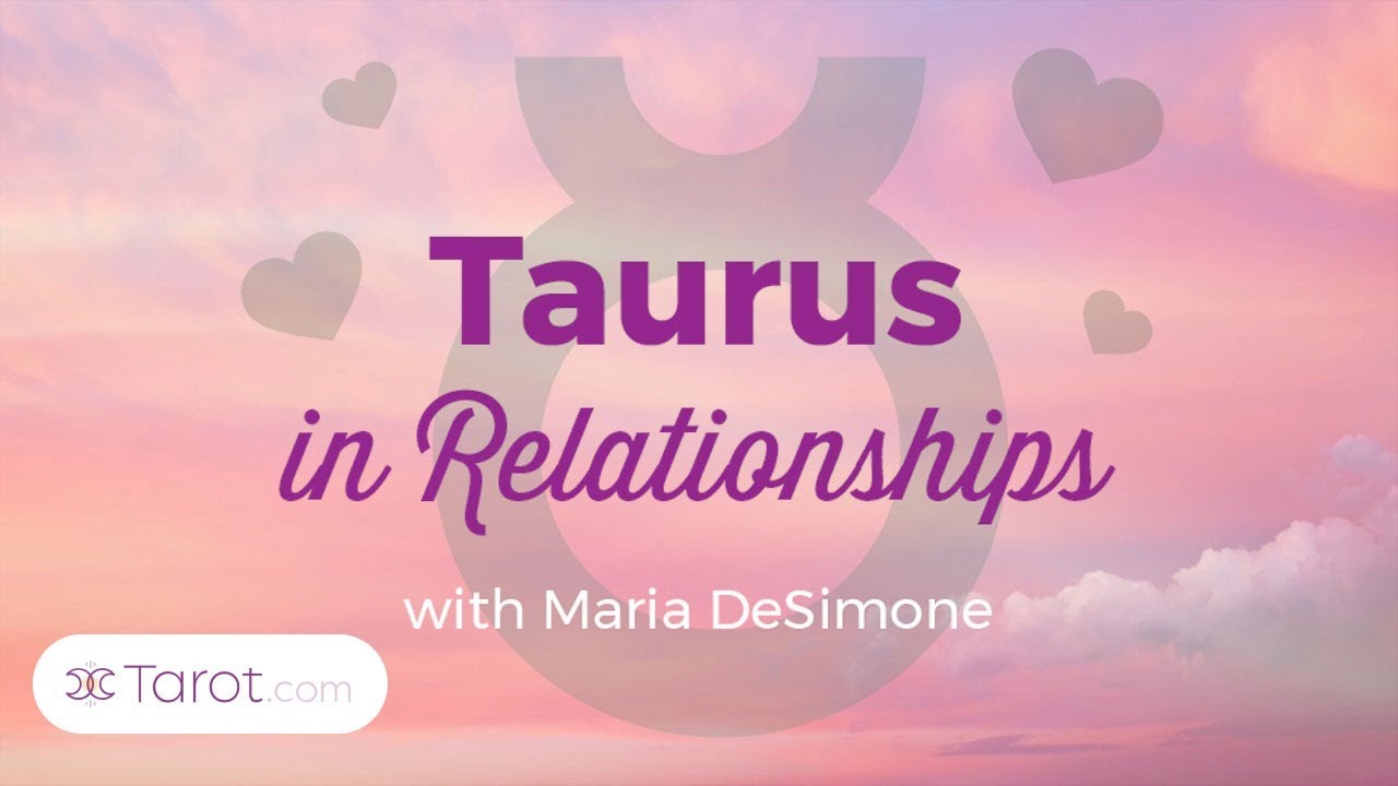 Taurus in Relationships & in Bed
