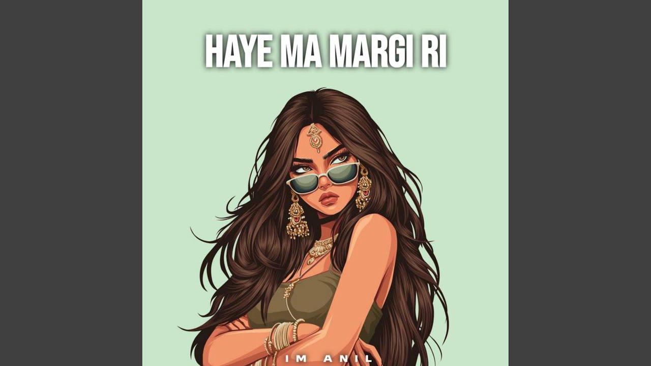 Haye Ma Margi Ri (feat. Im Anil)