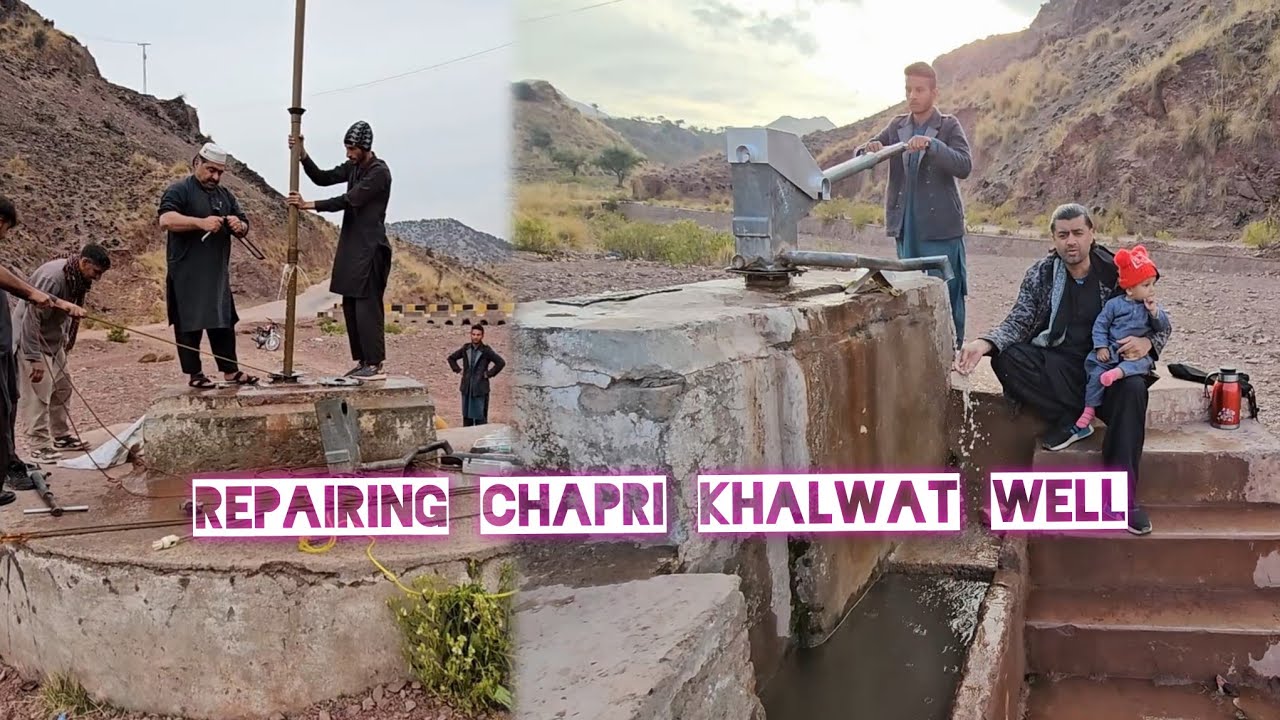 Repairing Chapri Khalwat Well Ep 9