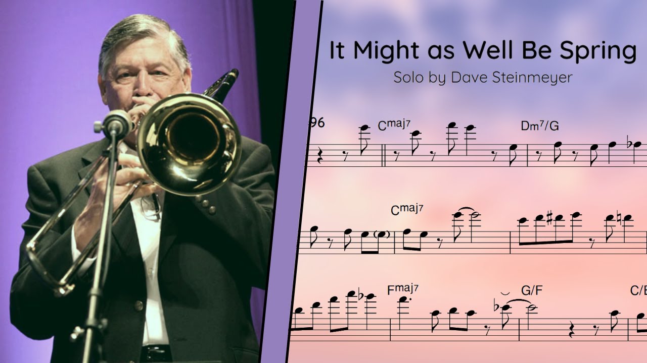 Dave Steinmeyer - Trombone Solo Transcription (It Might as Well Be Spring)
