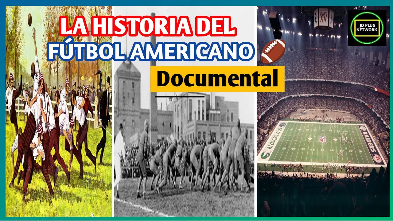 🏈La Historia del Fútbol Americano 🏉 Universitario y Profesional Fútbol Americano Origen y Evolucion