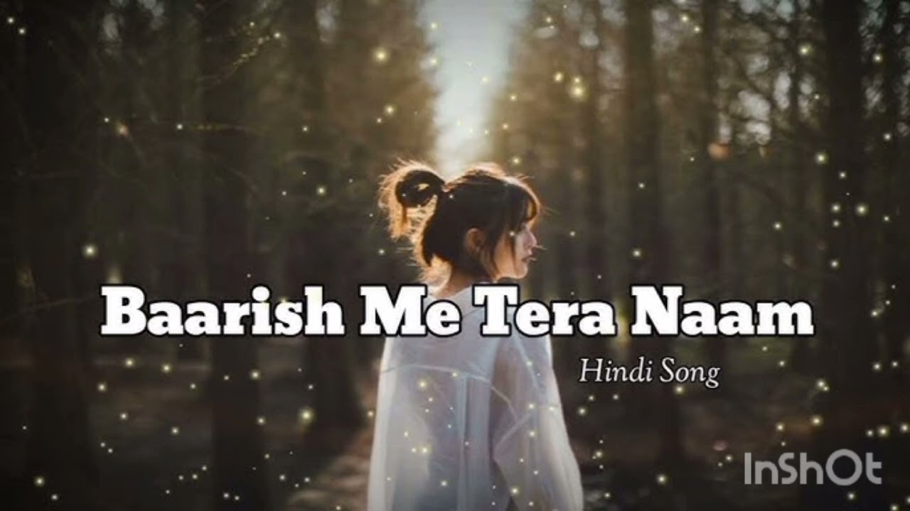Baarish Me Tera Naam Hindi Love songs Bollywood super hit songs mind Relax Lofi Mashup 