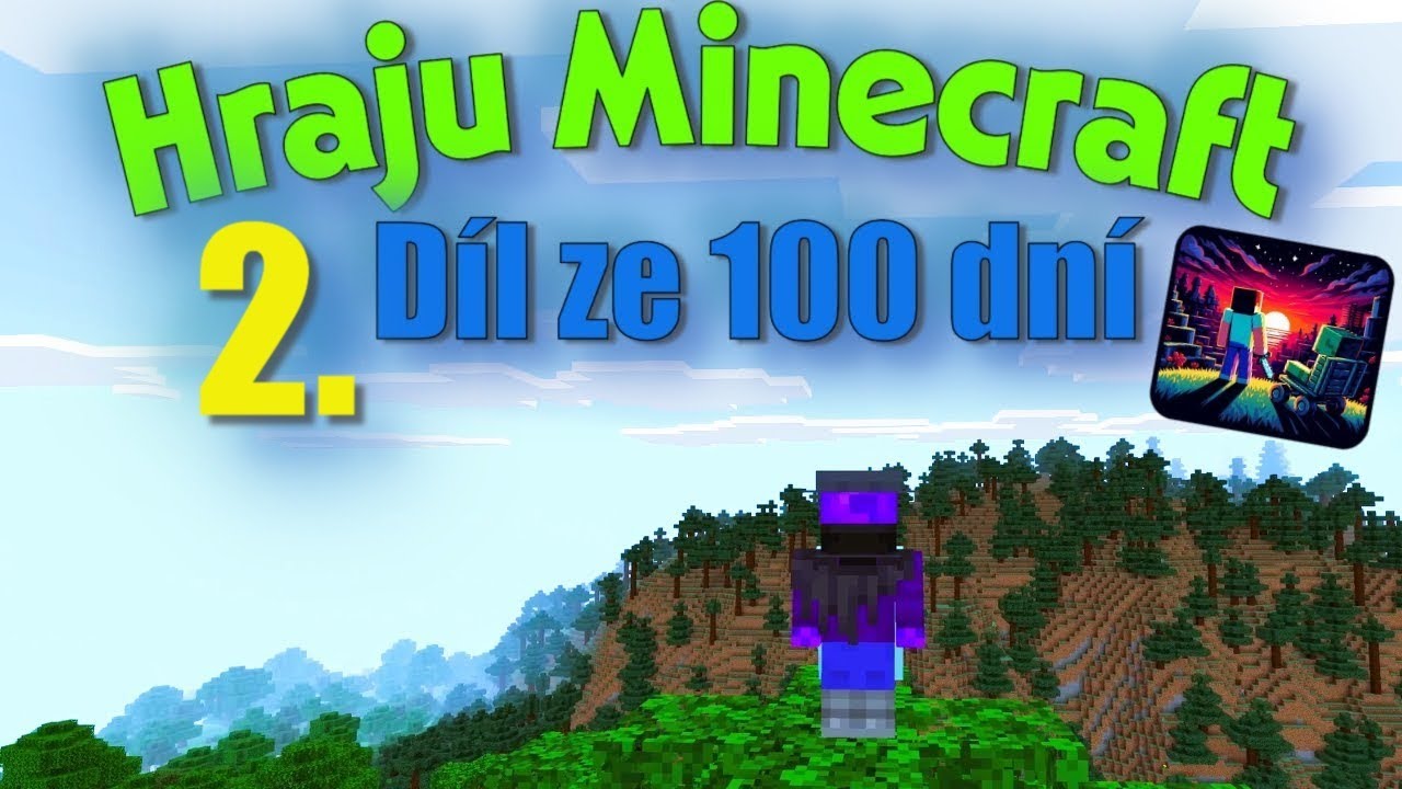 Hraju Minecraft 2.díl ze 100 dní