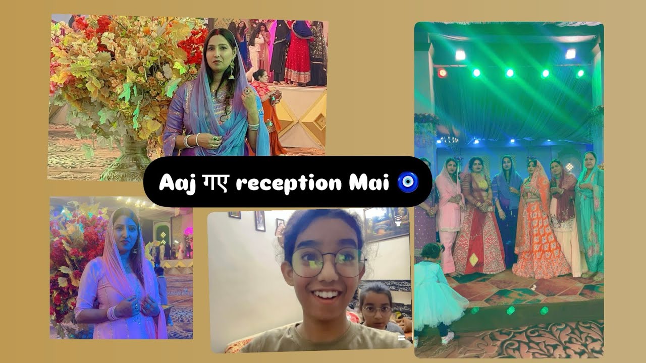 Hum gaye reception mein🧿