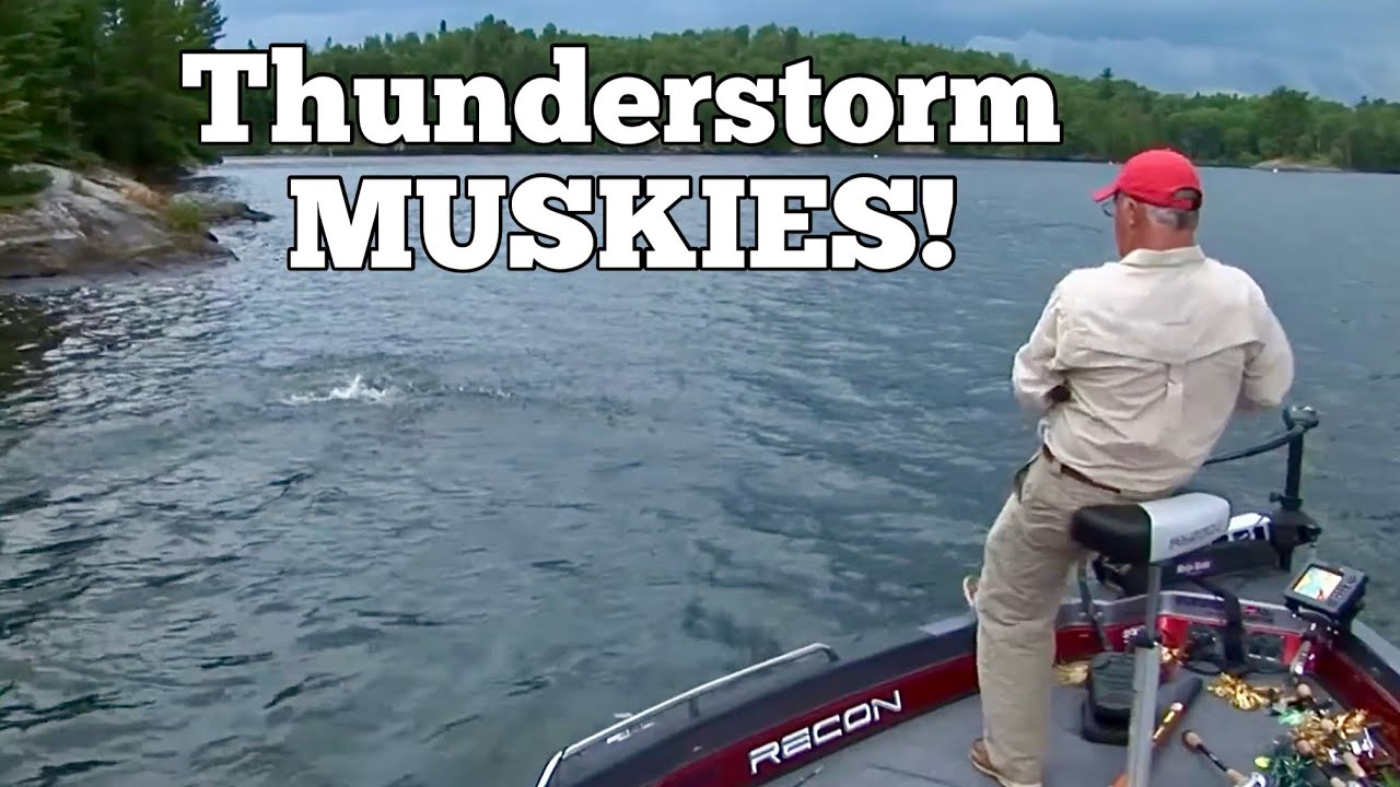 Musky Tip!  Thunderstorm Muskie