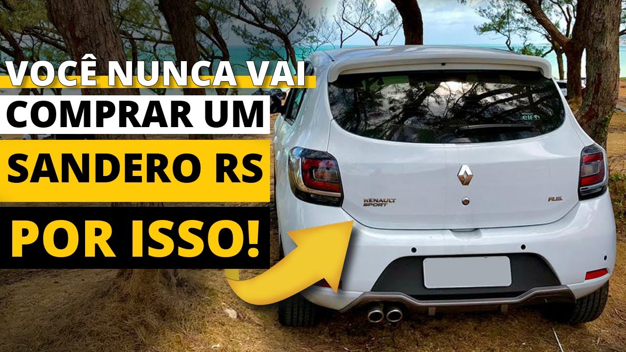Se você ver este vídeo, você NUNCA VAI COMPRAR um Sandero RS