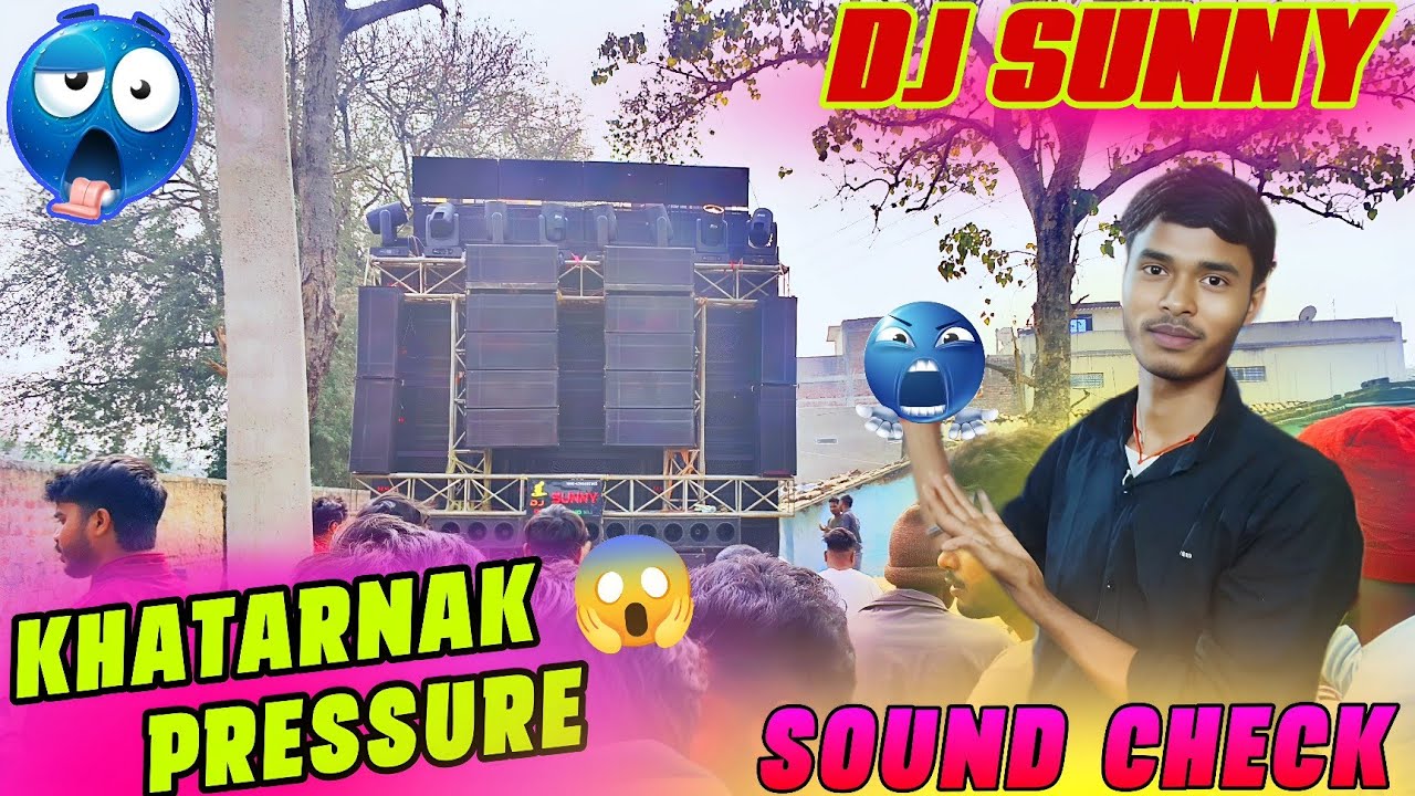 Dj Sunny Ready To Compitition And Roadshow Khatarnak 😱 Testing 2026 New Look Me Fill The Bass 