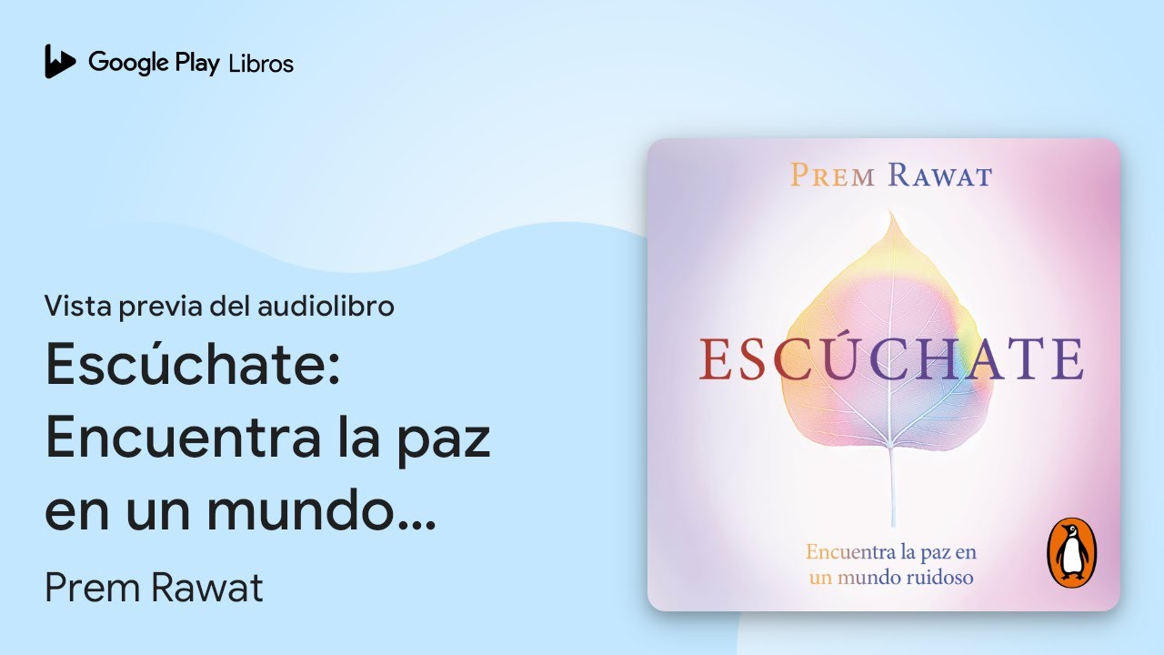 Esc&uacute;chate: Encuentra la paz en un mundo&hellip; de Prem Rawat &middot; Vista previa del audiolibro