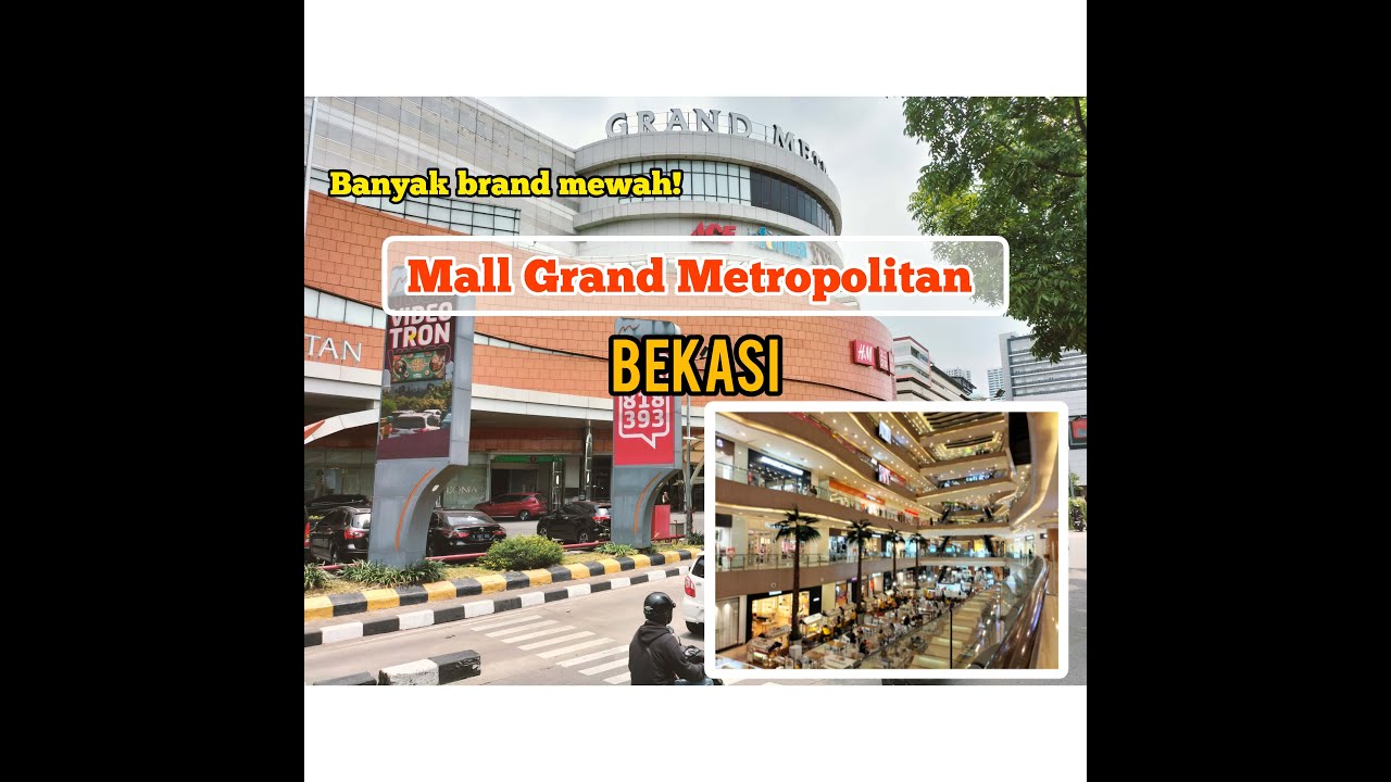 REVIEW MALL GRAND METROPOLITAN BEKASI | MGM MALL BEKASI | BANYAK BRAND EKSKLUSIF