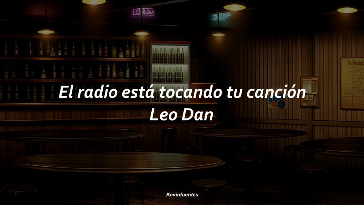 Leo Dan - El radio está tocando tu canción ( Letra )