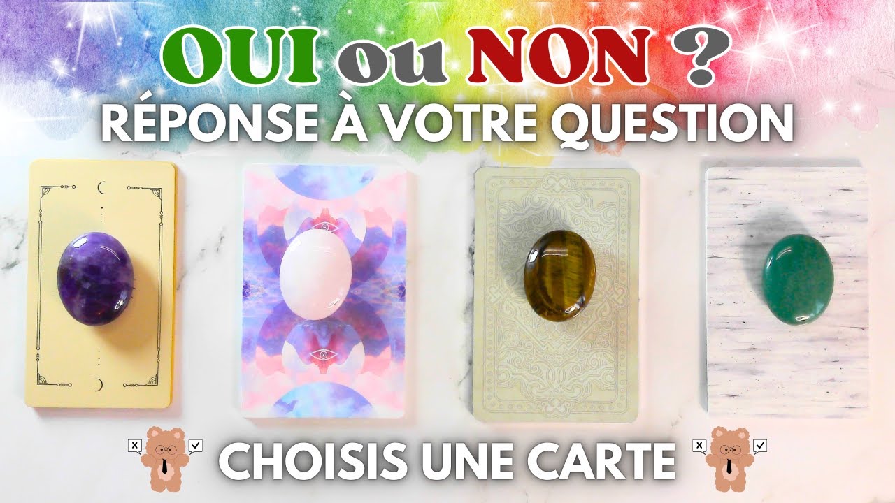 🔮 OUI OU NON ? 🔮 | REPONSE A VOTRE QUESTION | TIRAGE AU CHOIX | GUIDANCE INTEMPORELLE
