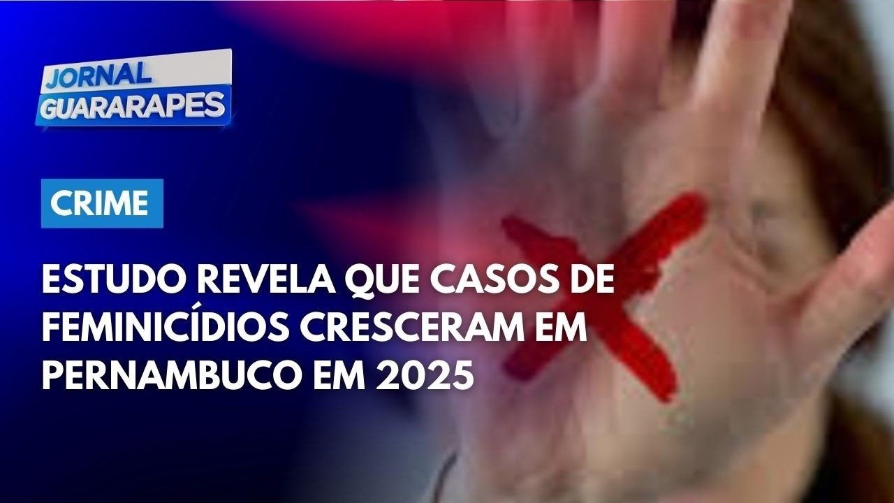 Estudo revela que casos de feminicídio cresceu em Pernambuco em 2025