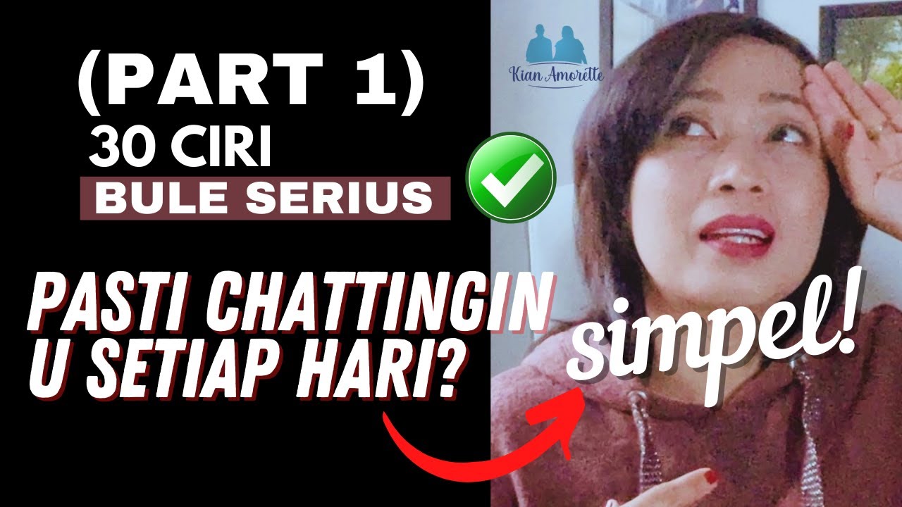 Checklist 30 Ciri Bule Serius❗️Tips (1-10) Aplikasi Dating International