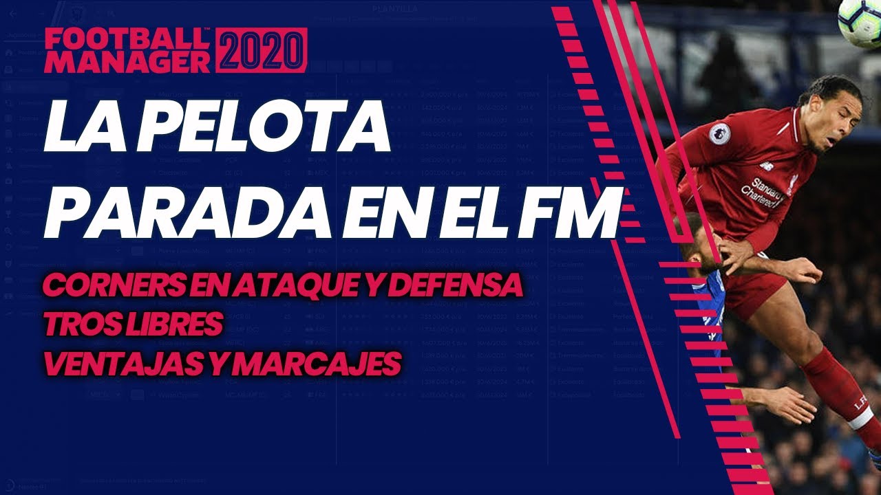 LA PELOTA PARADA EN EL FOOTBALL MANAGER 2020