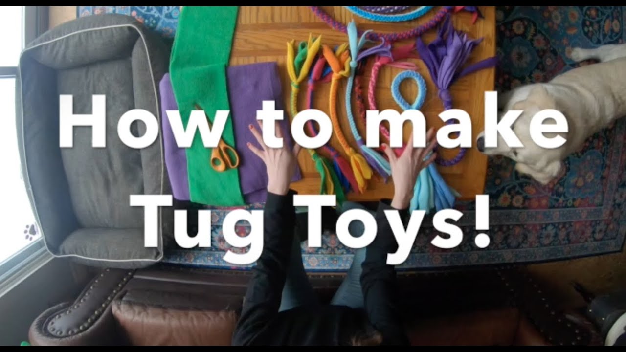 How to make a tug toy