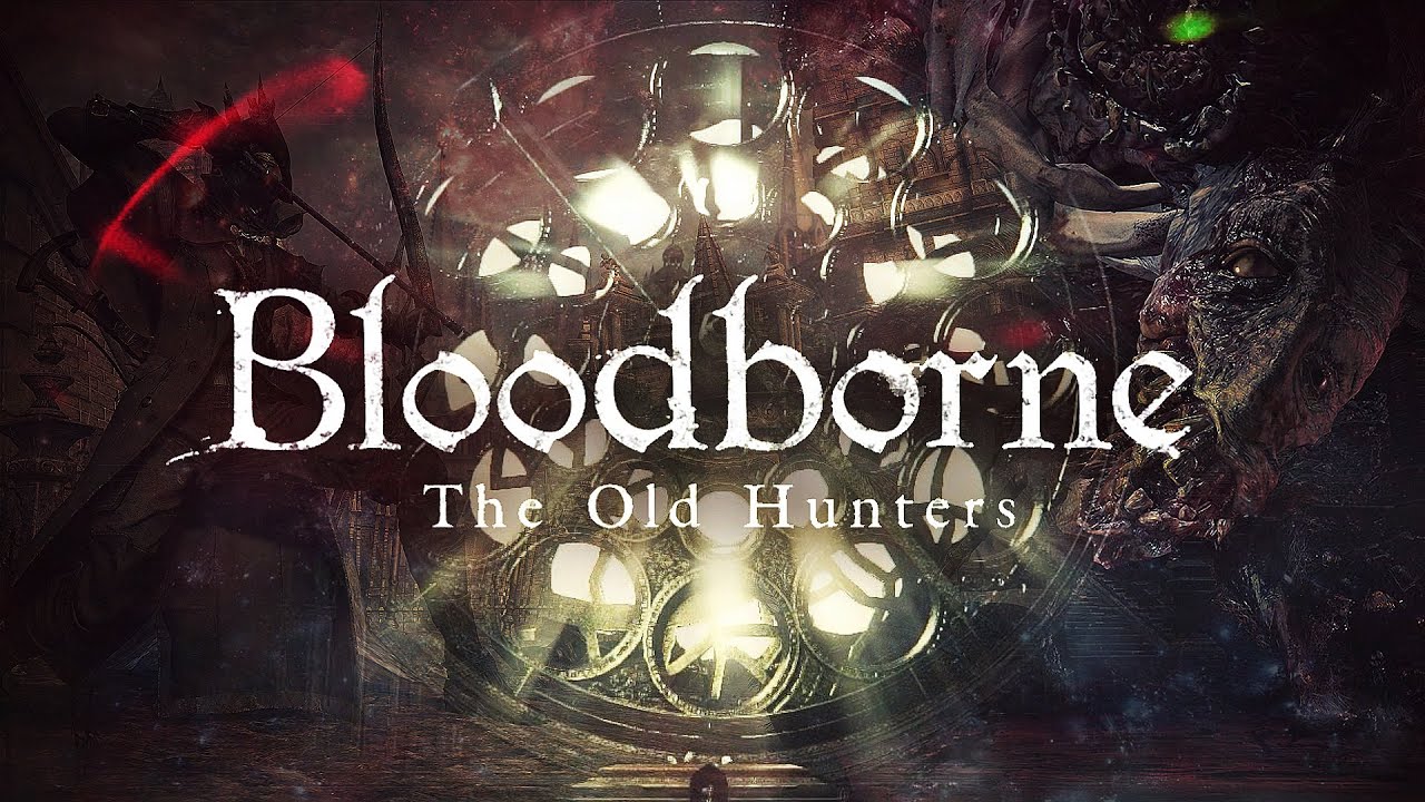 BLOODBORNE: The Old Hunters Review