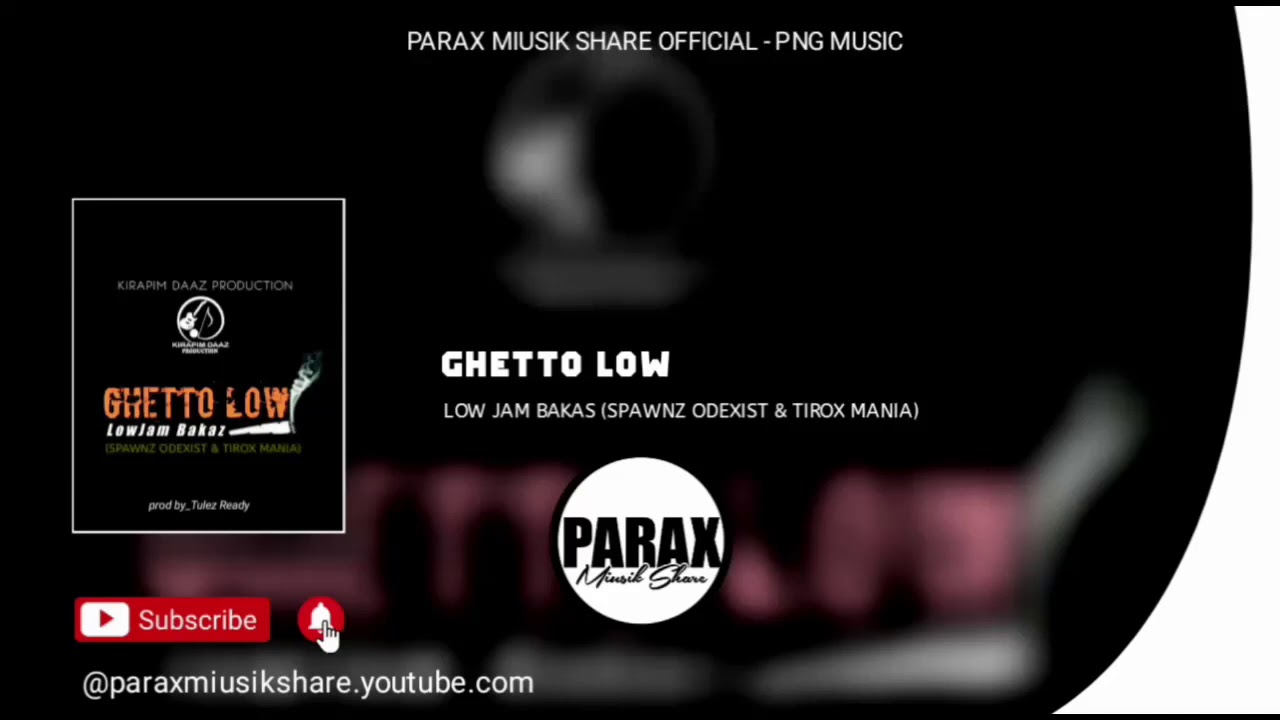 GHETTO LOW - (Low Jam Bakas)Spawnz Odexist & Tirox mania (2020 Official Audio) [Parax Miusik Share]