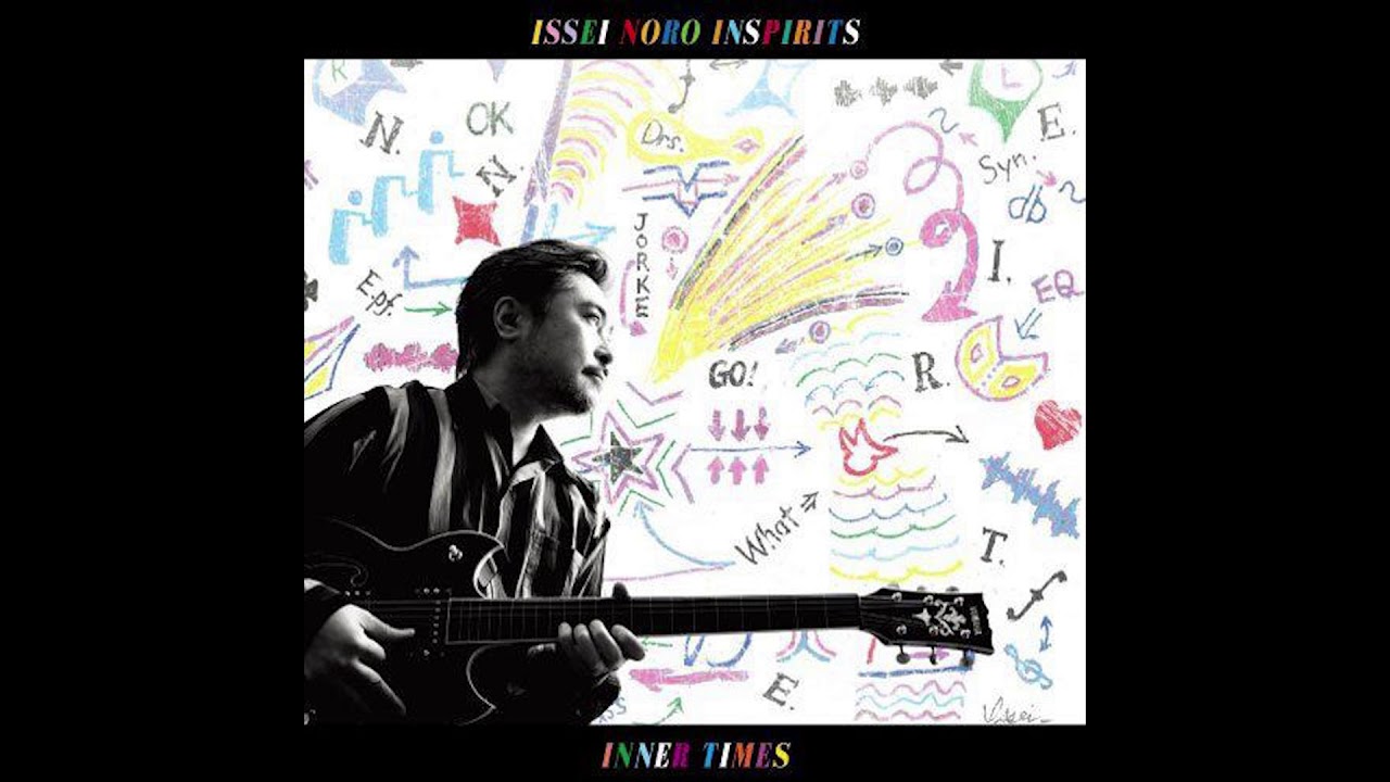 Issei Noro Inspirits - Inner Times (2008) FULL ALBUM