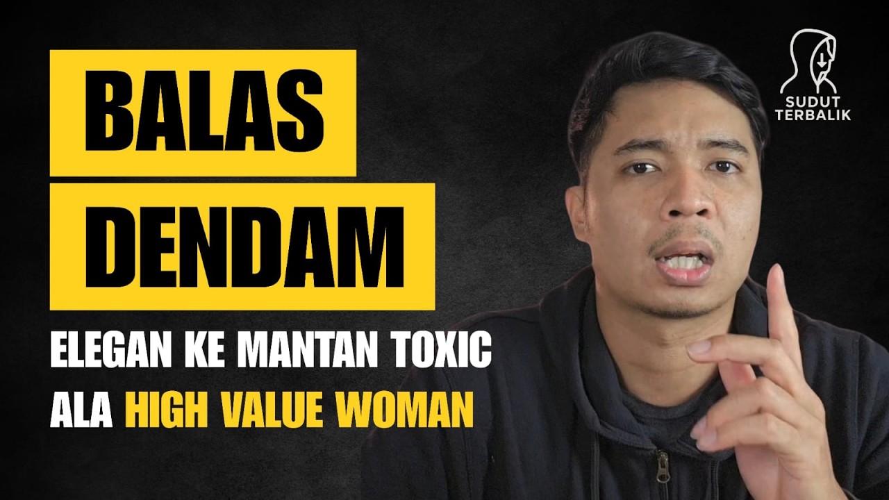 Cara High Value Woman Bangkit & Balas Dendam Elegan ke Mantan Toxic
