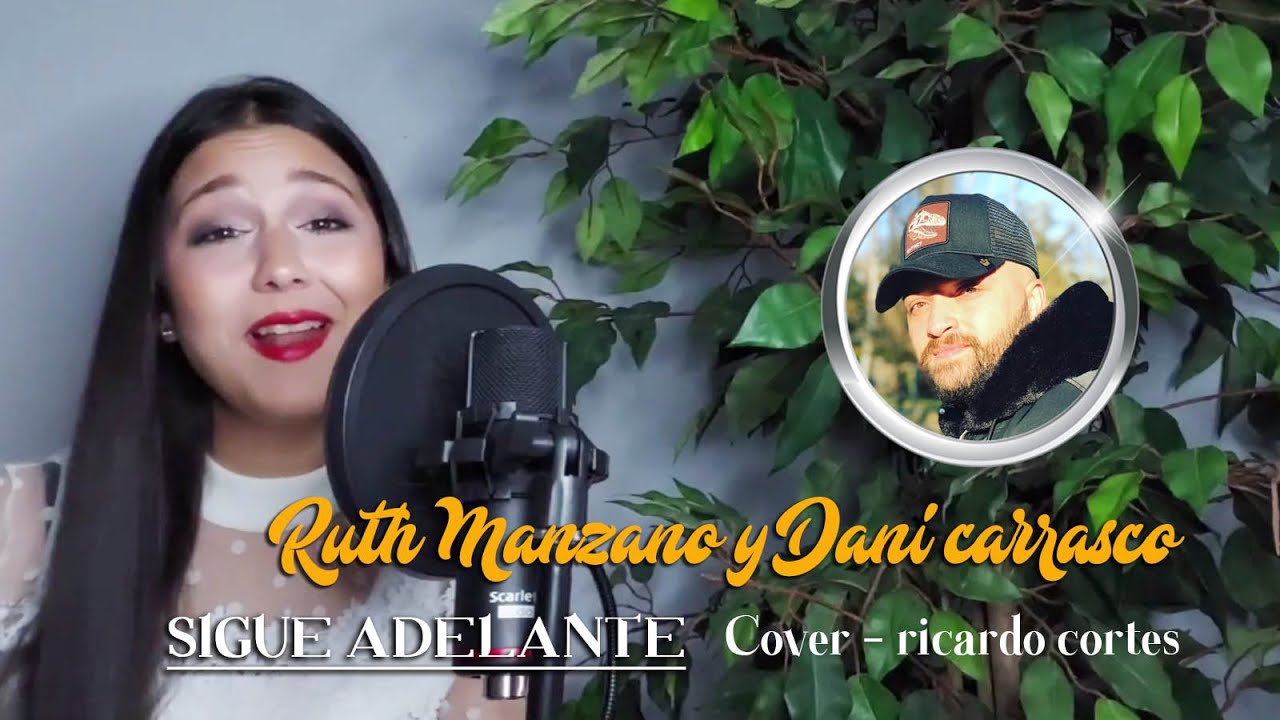 SIGUE ADELANTE - RUTH MANZANO Y DANI CARRASCO / Cover Ricardo Cortes