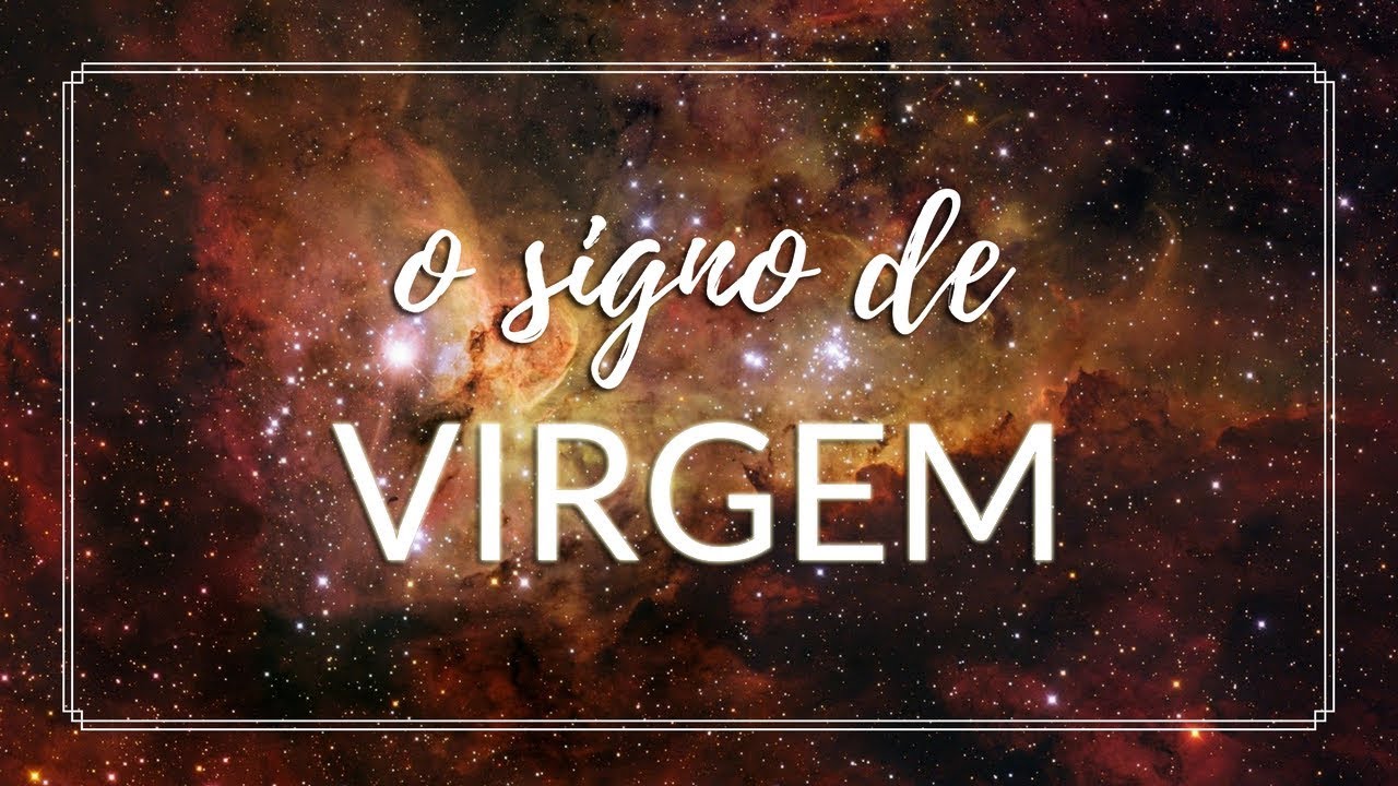 O Signo de VIRGEM | Zah