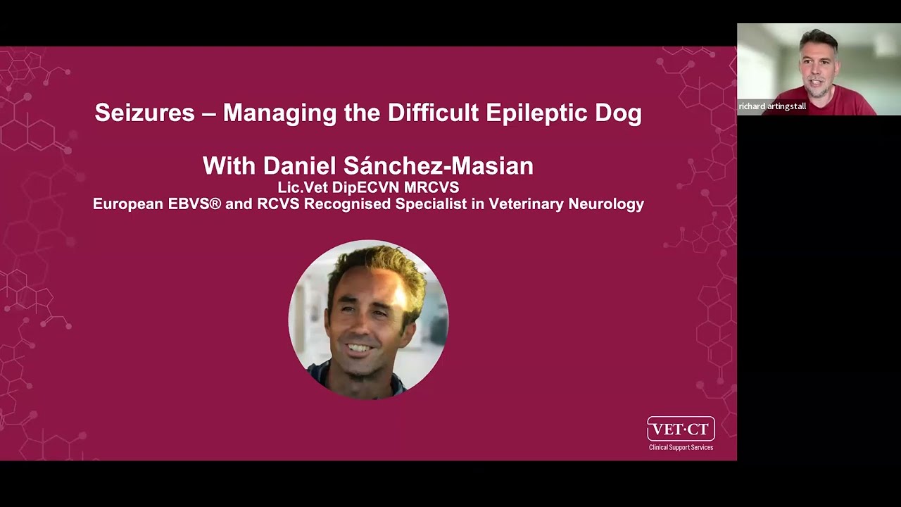 Veterinary Webinar: Seizure Management - Managing the Difficult Epileptic