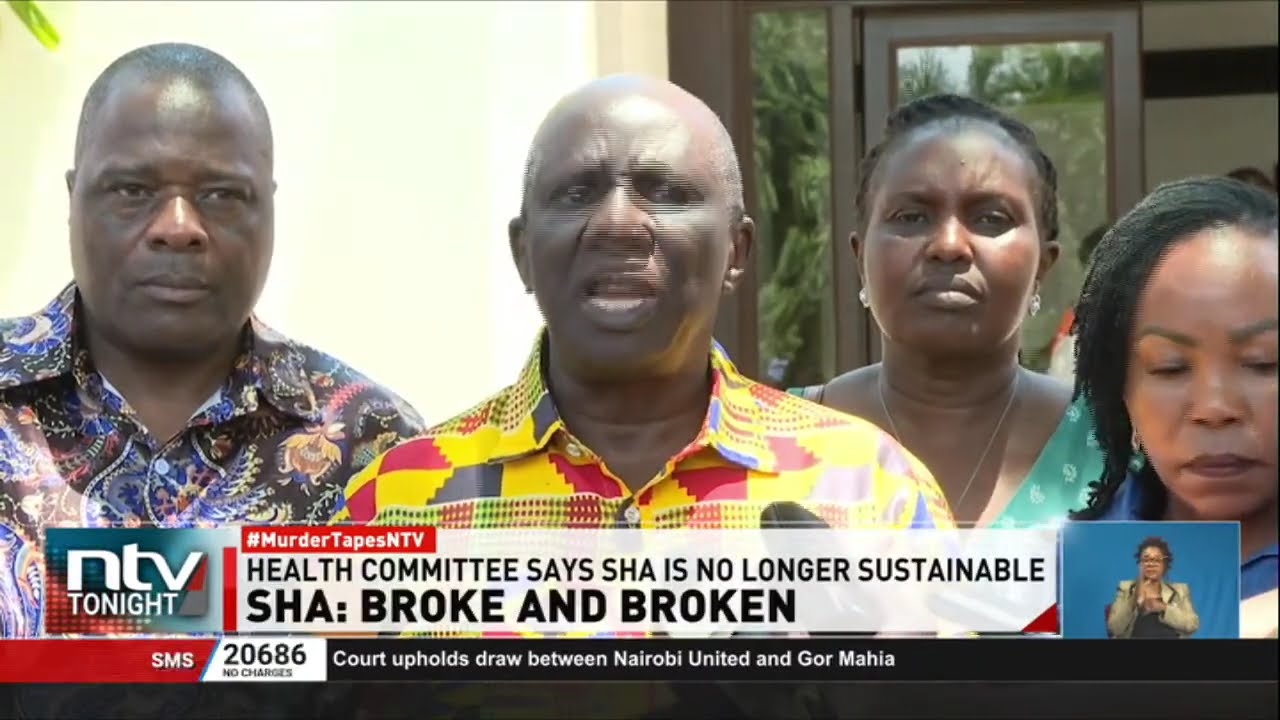 National Assembly's Committee on Health says Social Health Authority, SHA, is no longer sustainable