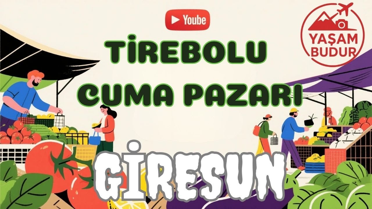 Tirebolu Cuma Pazarı - Giresun