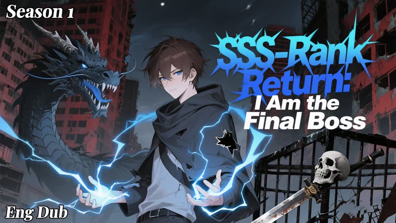 【NEW】SSS-Rank Return: I Am the Final Boss📢 #anime #englishdubbed #chineseanime #2026