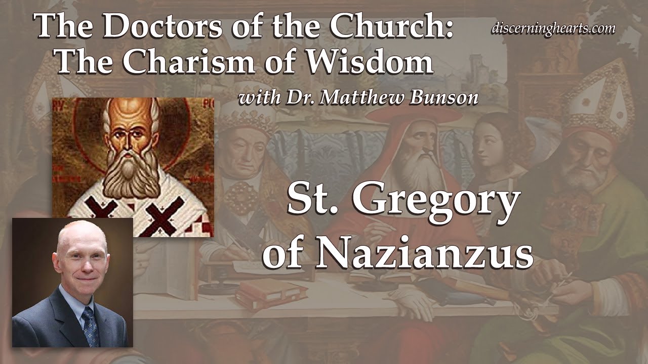 St. Gregory of Nazianzus – The Doctors of the Church with Dr. Matthew Bunson