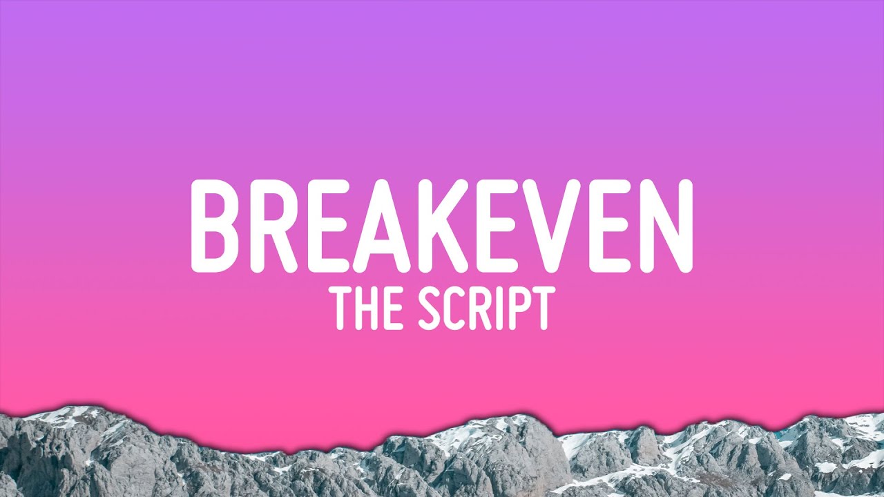 The Script - Breakeven (Lyrics)