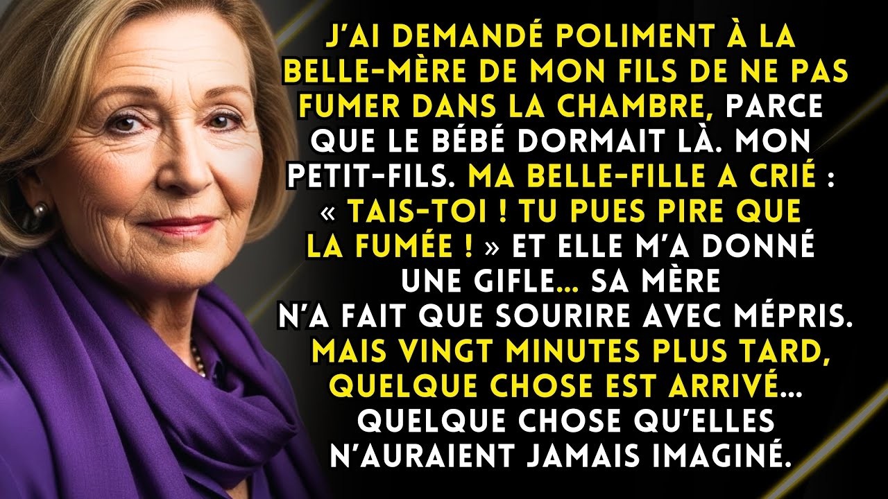 J’ai demandé à la belle-mère de mon fils de ne pas fumer dans la chambre où dormait le bébé… mais…