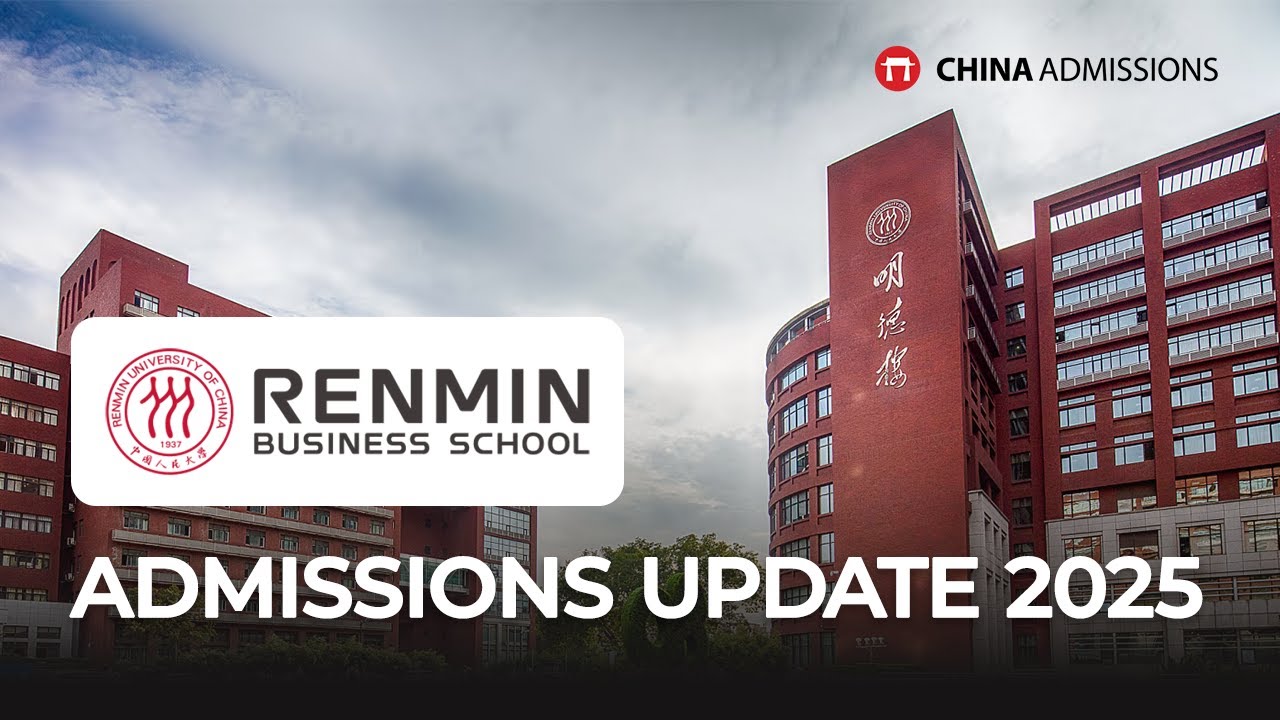 Renmin Business School Admissions Update 2025