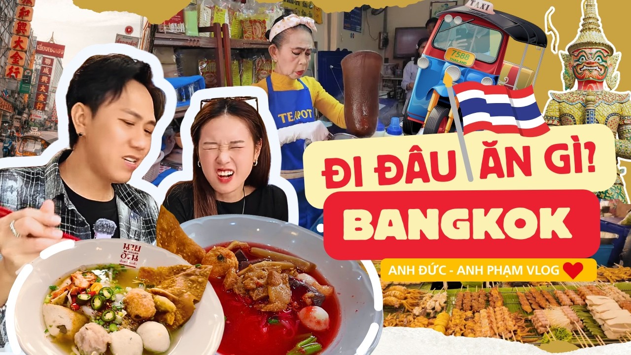 Ăn sập Bangkok - Phần 2 | ĐI ĐÂU ĂN GÌ? || Anh Đức - Anh Phạm Vlog ❤