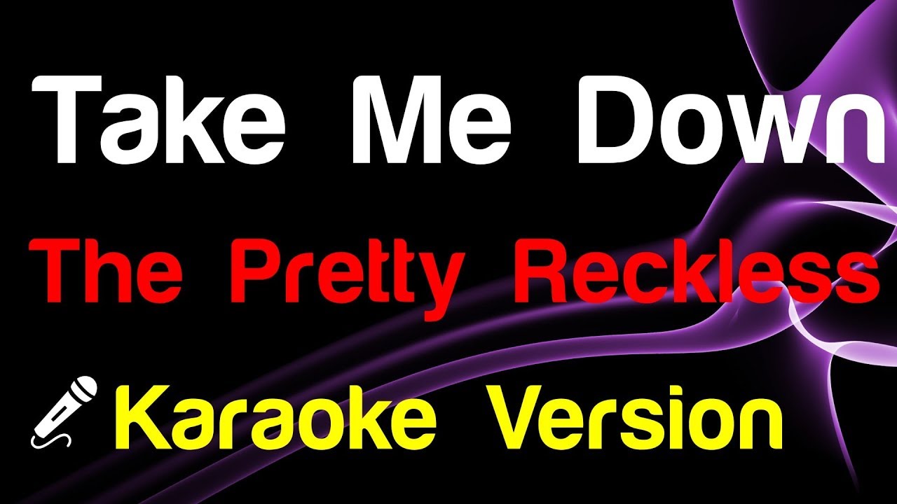 🎤 The Pretty Reckless - Take Me Down Karaoke - King Of Karaoke