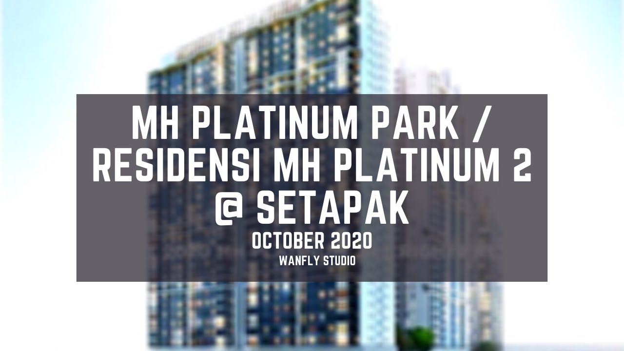 RESIDENSI MH PLATINUM 2 @ SETAPAK - CONSTRUCTION PROGRESS OCTOBER 2020