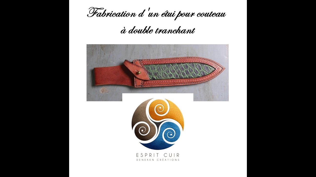 Cours sur le travail du cuir : Fabrication d'un étui pour couteau à double tranchant